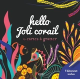Hello joli corail : 6 cartes à gratter - Lisa Magano