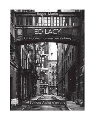 Ed Lacy, un inconnu nommé Len Zinberg - Roger Martin