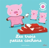 Les trois petits cochons - Xavier Deneux