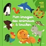 Mon imagier des animaux à toucher - Xavier Deneux