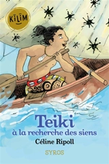 Teiki à la recherche des siens - Céline Ripoll