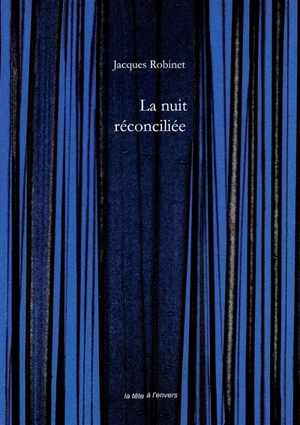 La nuit réconciliée - Jacques Robinet