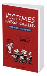 Victimes casse-couilles : les pompiers sont sympas ! - Adjudant Skala