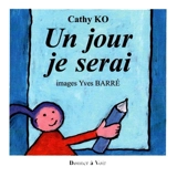 Un jour je serai - Cathy Ko