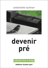 Devenir pré - Antoinette Rychner