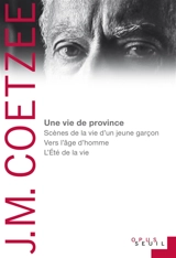 Une vie de province : romans - John Maxwell Coetzee
