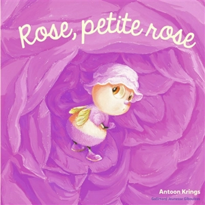 Rose, petite rose - Antoon Krings