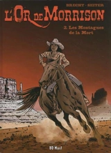 L'or de Morrison. Vol. 2. Les montagnes de la mort - Roger Seiter