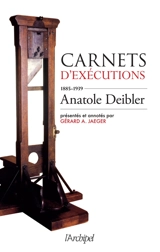 Carnets d'exécutions : 1885-1939 - Anatole Deibler