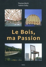 Le bois, ma passion - Thomas Büchi