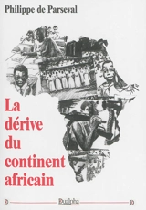 La dérive du continent africain - Philippe de Parseval
