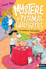 Mystère & pyjamas-chaussettes. Vol. 2. Les fantômes s'embrouillent - Louise Mey
