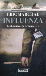 Influenza. Vol. 2. Les lumières de Géhenne - Eric Marchal