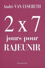 2 x 7 jours pour rajeunir - André Van Lysebeth