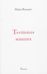 Territoires sonores - Marie Rouanet