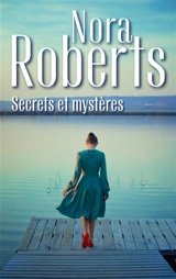 Secrets et mystères - Nora Roberts