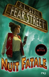 Fear street. Vol. 2. Nuit fatale - R.L. Stine