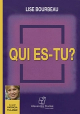 Qui es-tu ? - Lise Bourbeau