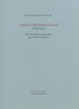 Lettres à Alexandre Gentil : 1940-1948 - Louis-Ferdinand Céline