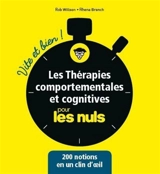 Les thérapies comportementales et cognitives pour les nuls : 200 notions en un clin d'oeil - Rob Willson
