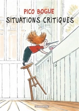 Pico Bogue. Vol. 2. Situations critiques - Dominique Roques