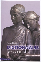 Dictionnaire des sculptrices en France - Anne Rivière