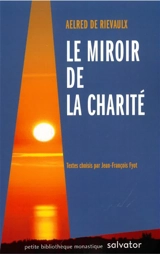 Le miroir de la charité : extraits - Aelred de Rievaulx