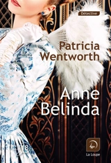 Anne Belinda - Patricia Wentworth