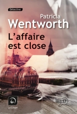 L'affaire est close - Patricia Wentworth