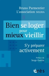 Bien se loger pour mieux vieillir : s'y préparer activement - Fédération Soliha (France)
