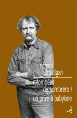 Romans. Vol. 2. Retombées de sombrero. Un privé à Babylone - Richard Brautigan