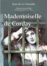 Mademoiselle de Corday - Jean de La Varende