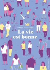 La vie est bonne - Violente viande