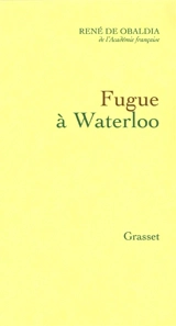 Fugue à Waterloo - René de Obaldia