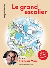 Le grand escalier : histoires pour petits et grands - Jacques Biolley