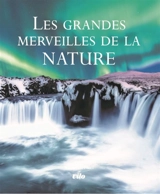 Les grandes merveilles de la nature - Valentina Facci