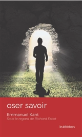 Oser savoir - Emmanuel Kant