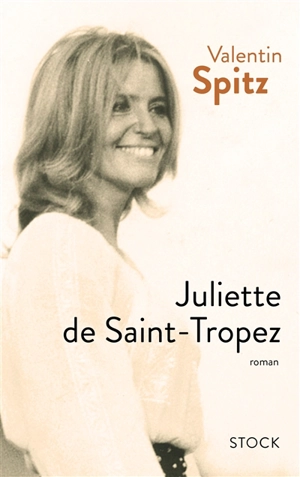 Juliette de Saint-Tropez - Valentin Spitz