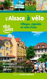 L'Alsace à vélo : villages, vignoble et voies d'eau - Pierre Costes