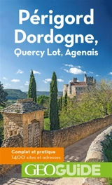 Périgord Dordogne, Quercy Lot, Agenais - Aurélia Bollé