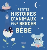 Petites histoires d'animaux pour bercer bébé - Raffaella