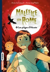 Maléfice sur Rome. Vol. 6. Les pièges d'Hécate - Anne Schmauch