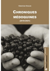 Chroniques médoquines : 2018-2021 - Christian Coulon