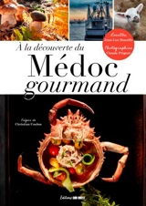 A la découverte du Médoc gourmand - Jean-Luc Beaufils