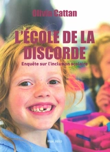 L'école de la discorde : enquête sur l'inclusion scolaire - Olivia Cattan