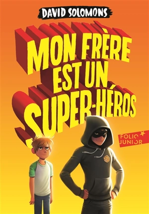Mon frère est un super-héros - David Solomons