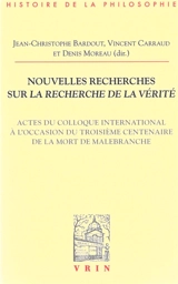 Nouvelles recherches sur La recherche de la vérité : actes du colloque international à l'occasion du troisième centenaire de la mort de Malebranche