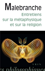 Entretiens sur la métaphysique et sur la religion - Nicolas de Malebranche
