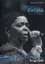 Cesaria Evora : la diva du Cap-Vert - Sandrine Teixido