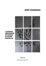 L'étrange aérodrome de Paraza : et autres nouvelles - Jomy Cuadrado